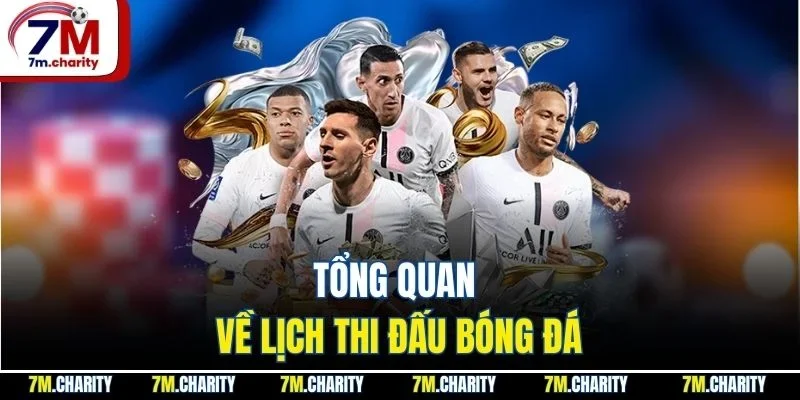 Tổng quan về lịch thi đấu bóng đá